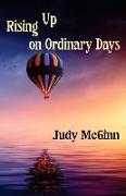 Rising Up on Ordinary Days
