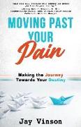 Moving Past Your Pain