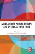 Stepfamilies across Europe and Overseas, 1550–1900