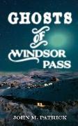 Ghosts of Windsor Pass