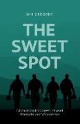 The Sweet Spot: Discovering Happiness Beyond Strengths and Weaknesses