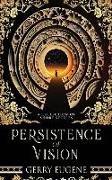 Persistence Of Vision: A Collection Of Short Stories