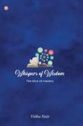 Whispers of Wisdom: The Elixir of Mastery