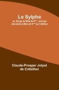 Le Sylphe, ou, Songe de Mme de R***, écrit par elle-même à Mme de S*** by Crébillon