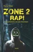 Zone 2 Rap!: Geschiedenis van een fenomeen