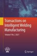 Transactions on Intelligent Welding Manufacturing