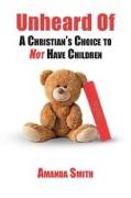 Unheard Of: A Christian's Choice to NOT Have Children