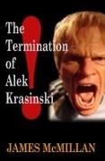 The Termination of Alek Krasinski