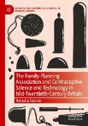 The Family Planning Association and Contraceptive Science and Technology in Mid-Twentieth-Century Britain