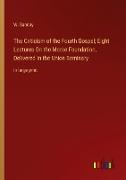 The Criticism of the Fourth Gospel, Eight Lectures On the Morse Foundation, Delivered in the Union Seminary