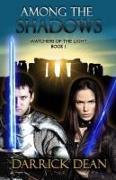 Among the Shadows: Watchers of the Light Book 1