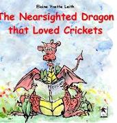 The Nearsighted Dragon that Loved Crickets