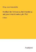 Handbuch der Verfassung, Gerichtsordnung und gesammten Verwaltung der Pfalz