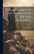 Commentary on the Prophets of the Old Testament, Volume 3