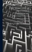 The Merchants & Mechanics' Commercial Arithmetic, or, Instantaneous Method of Computing Numbers