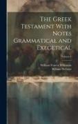 The Greek Testament With Notes Grammatical and Exegetical, Volume 1