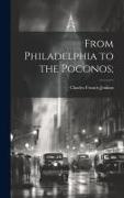 From Philadelphia to the Poconos