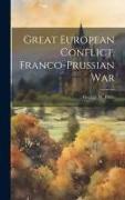 Great European Conflict. Franco-Prussian War