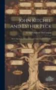 John Kitchel and Esther Peck, Their Ancestors, Descendants and Some Kindred Families