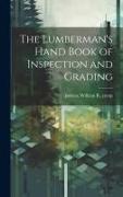 The Lumberman's Hand Book of Inspection and Grading