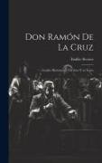 Don Ramón de la Cruz: Cuadro histórico en un acto y en verso