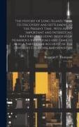 The History of Long Island: From its Discovery and Settlement to the Present Time, With Many Important and Interesting Matters, Including Notices