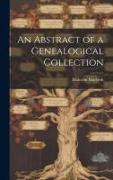 An Abstract of a Genealogical Collection