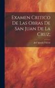 Examen critico de las Obras de San Juan de la Cruz