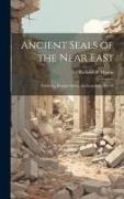 Ancient Seals of the Near East: Fieldiana, Popular Series, Anthropology, no. 34