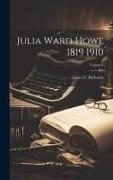 Julia Ward Howe 1819 1910, Volume I