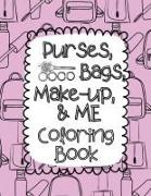 Purses, Bags, Make-up and Me Coloring Book