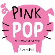 Pink Pop (With 6 Playful Pop-Ups!)