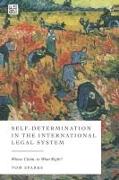 Self-Determination in the International Legal System