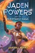 Jaden Powers and the Inheritance Magic