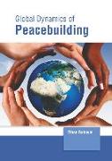 Global Dynamics of Peacebuilding