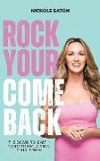 Rock Your Comeback