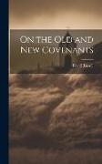 On the Old and New Covenants