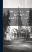 The Life of the Rev. Joseph Beaumont, M.D