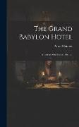 The Grand Babylon Hotel: A Fantasia On Modern Themes