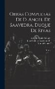Obras Completas De D. Angel De Saavedra, Duque De Rivas: Teatro