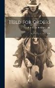 Held for Orders: Being Stories of Railroad Life