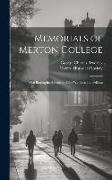 Memorials of Merton College: With Biographical Notices of the Wardens and Fellows