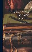 The Runaway Browns: A Story of Small Stories