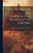 Los Origenes De La Nacionalidad Española Y Su Cultura