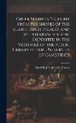 Greek Marbles Brought From the Shores of the Euxine, Archipelago, and Mediterranean, and Deposited in the Vestibule of the Public Library of the Unive