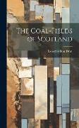 The Coal-Fields of Scotland