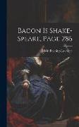 Bacon Is Shake-Speare, Page 286