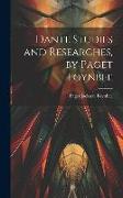 Dante Studies and Researches, by Paget Toynbee