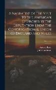 A Narrative of the Visit to the American Churches by the Deputation From the Congregational Union of England and Wales, Volume 2