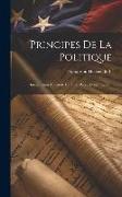 Principes De La Politique: Introduction À L'étude Du Droit Public Contemporain